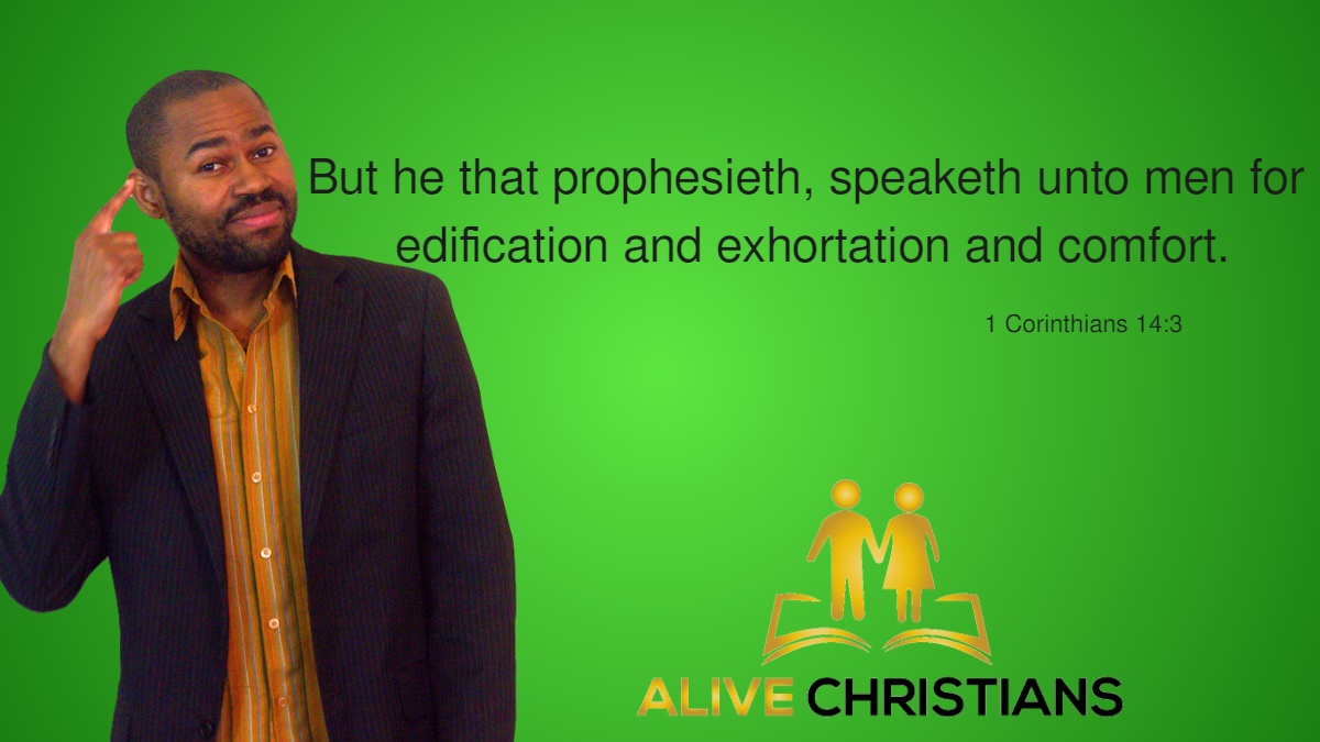 The Prophetic is for Edification, Exhortation and Comfort