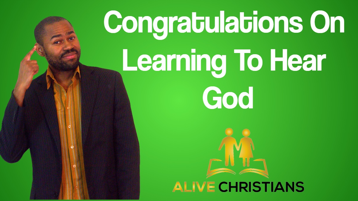 Congrats on hearing God