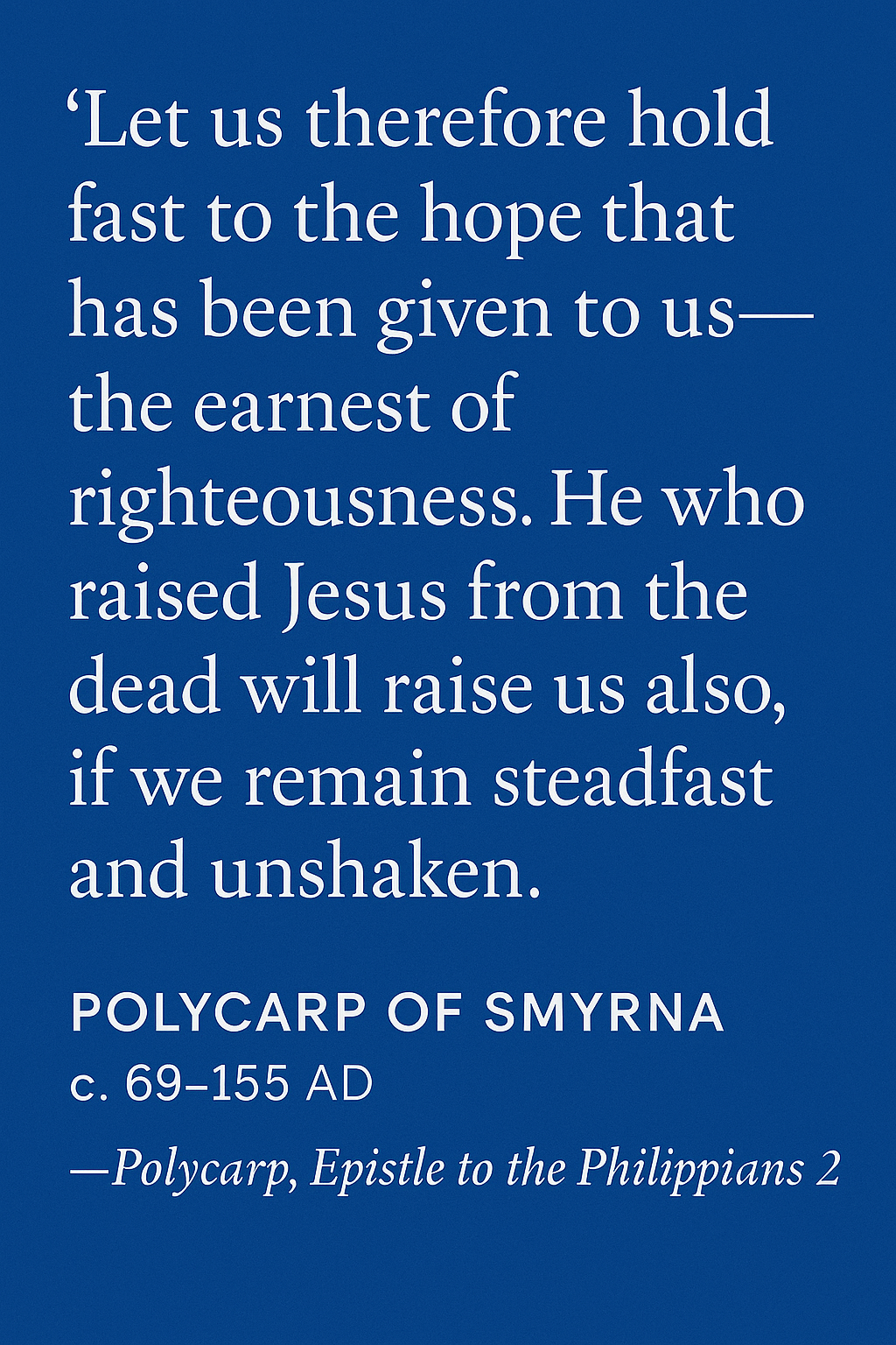 Polycarp of Smyrna Church Father Encouragemnt quote
