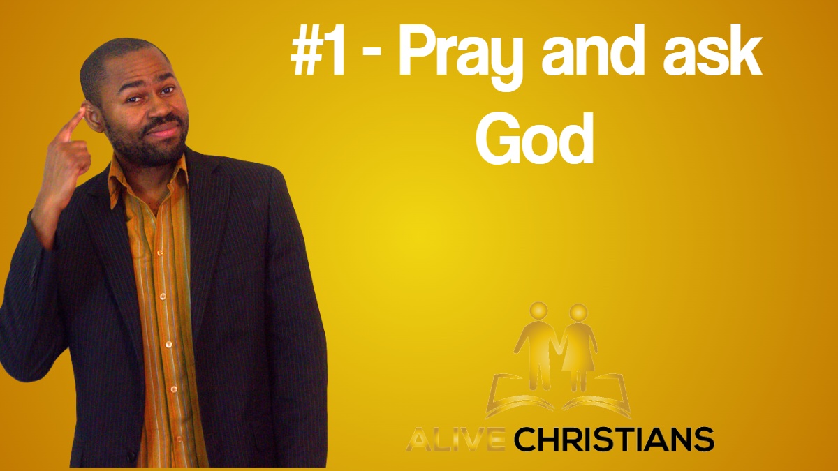 Pray and ask God